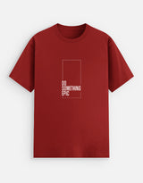 Do Something Epic Tee — front view